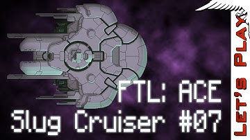 Slug Cruiser #07 - FTL Advanced Captain