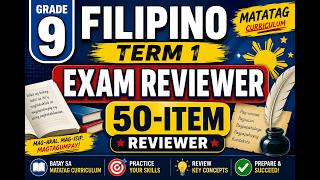 Grade 9 Filipino Term 1 Exam Reviewer | 50-Item Reviewer | MATATAG Curriculum