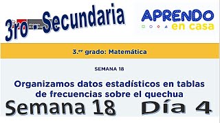 APRENDO EN CASA - 3ER AÑO - SEMANA 18 - DÍA 4 - TABLAS DE FRECUENCIAS / MUNDO MATEMÁTICO OFICIAL