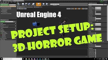 [Unreal Engine 4] How to Make a 3D Horror Game: Episode 1 - Project Setup