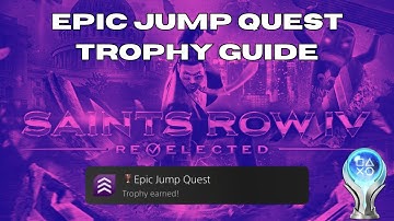 Epic Jump Quest Trophy Guide - Saints Row IV Re-elected