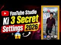 🔥 YouTube Studio Ki 3 Secret Settings 2026 😱 | Channel Growth & Monetization Tips