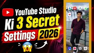🔥 YouTube Studio Ki 3 Secret Settings 2026 😱 | Channel Growth & Monetization Tips