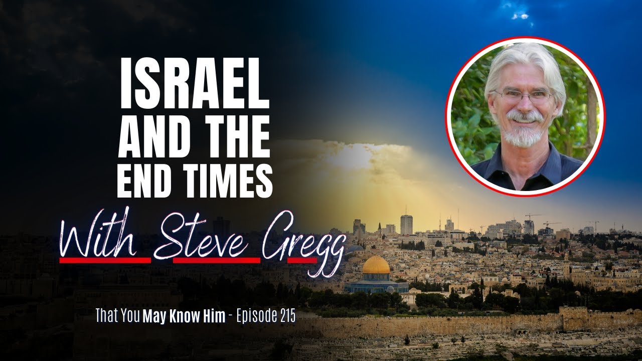 Steve gregg discusses the traditional view of israel the end times