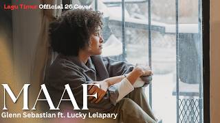 Glenn Sebastian ft. Lucky Lelapary - Maaf | Lagu Timur 26 Cover