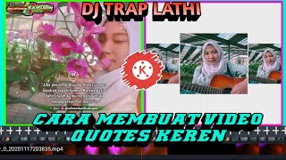 Cara Membuat Quotes Literasi Efek Cahaya Di Kine Master || Lagu Dj Trap Lathi