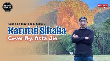 Lagu Makassar || KATUTUI SIKALIA || Ciptaan Haris Dg Situru || Cover Atta Jie