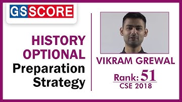 History Optional Preparation Strategy by Vikram Grewal, IAS Rank 51 CSE 2018
