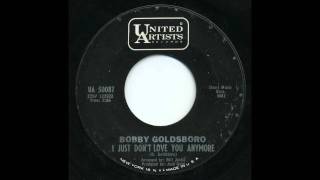 Watch Bobby Goldsboro I Just Dont Love You Anymore video