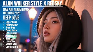 Alan Walker Style X Redsky  Deep Love  New  Album 2025