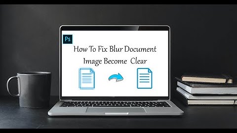 How To Fix Blur Document Image Become Clear | Photoshop