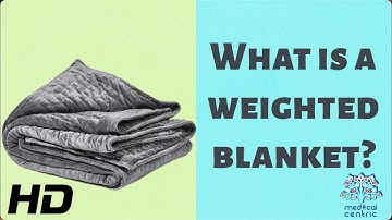 What is a weighted blanket?