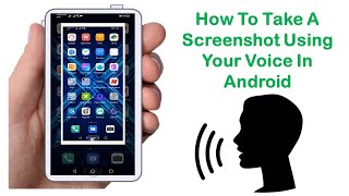 How To Take A Screenshot Using Your Voice In Android screenshot 2