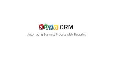 Zoho CRM - Automating Business Processes with Blueprint