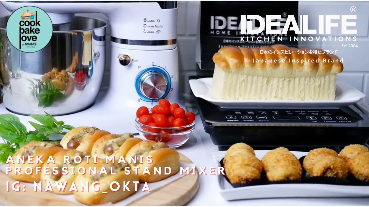 ANEKA ROTI MANIS (IDEALIFE Professional Stand Mixer)