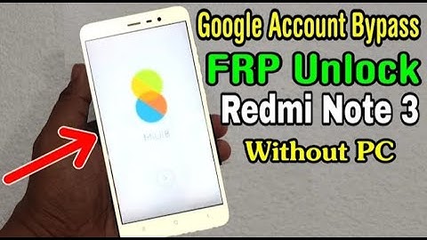 Redmi MI Note 3 FRP Unlock or Google Account Bypass Easy Trick Without PC ( N.B.K )