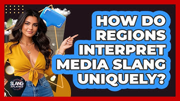 How Do Regions Interpret Media Slang Uniquely? - SlangXplained