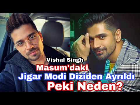 Masumdaki Jigar Modi Diziden Ayrıldı. Peki Neden? Vishal Singh Haberi