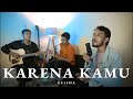 KARENA KAMU - GEISHA (COVER ASTRONI) | LIVE PERFORM