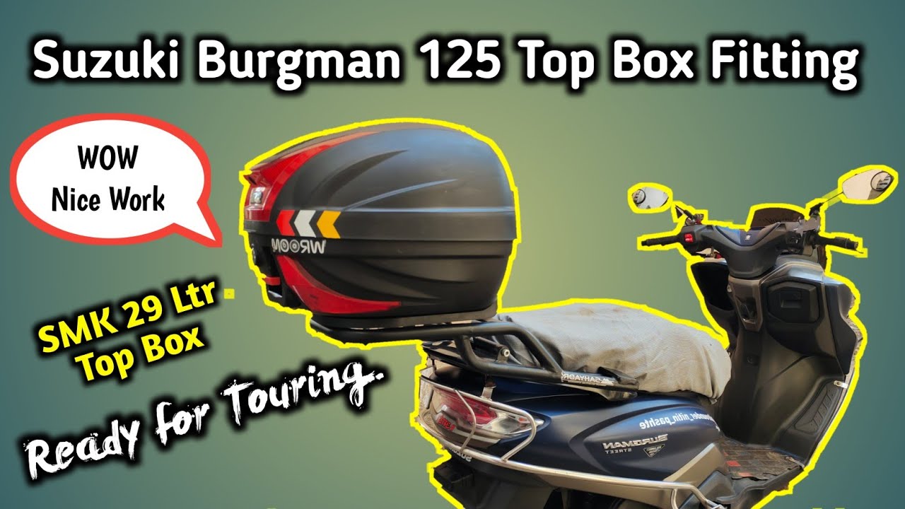 Suzuki Burgman Top Box Installation l SMK Top Box l Long Ride Touring