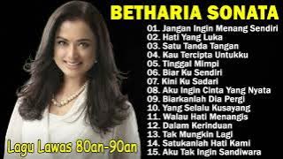 Lagu Terbaik Betharia Sonata || Lagu Pop Nostalgia 80an - 90an | Jangan Ingin Menang Sendiri    