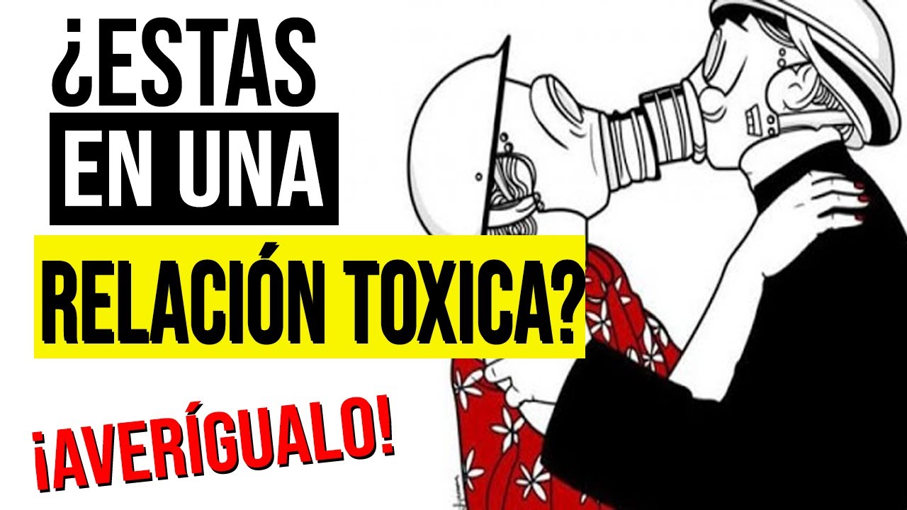7 Señales de que Vives una RELACIÓN TÓXICA 🚫 - YouTube