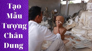 Quy trình tạo mẫu đúc tượng chân dung theo yêu cầu khách hàng | Đồ Đồng Đẹp Thái Trung_094.262.9191