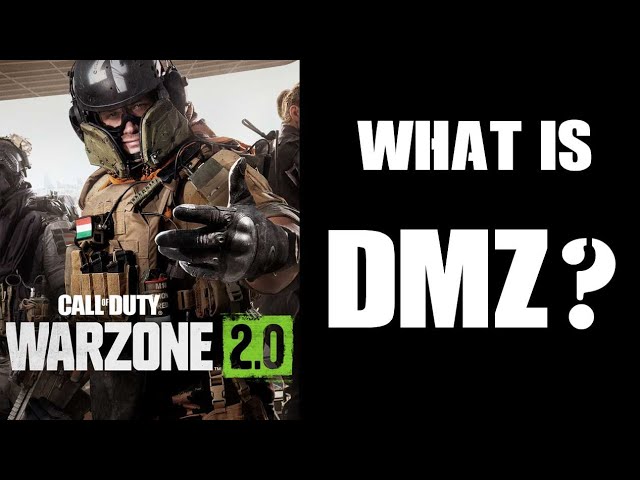 What is DMZ in Warzone 2.0?