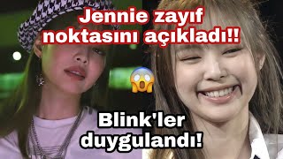 Jennie Zayıf Noktasını Açıkladıblinkler Duygulandı
