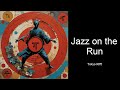 Jazz on the Run