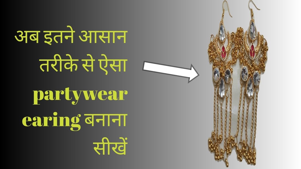 How to make partywear earing at home? How to make earing at home ?