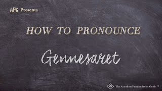 How to Pronounce Gennesaret (Real Life Examples!)