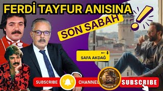 Son Sabah Ferdi Tayfur Anısına” 2026 Versiyonu.