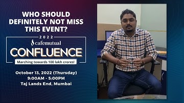 Cafemutual Confluence 2022 | Who should definitely not miss the event