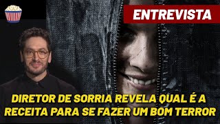 Sorria: O diretor Parker Finn revela qual é a receita para se fazer um bom filme de terror