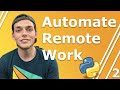 Python Automation for Remote Worker Series | Automate Website Interactions