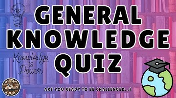 A to Z General Knowledge Quiz 213th Edition - Test Your Brain With This Amazing A to Z Challenge