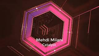 Mehdi Milani - Catalyst (Original Mix)