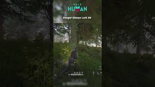 Danger Always Lurk #oncehuman #raidzone