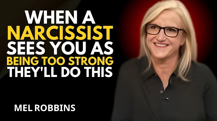 WHEN A NARCISSIST SEES YOU AS BEING TOO STRONG THEY'LL DO THIS | MEL ROBBINS MOTIVATIONAL SPEECH