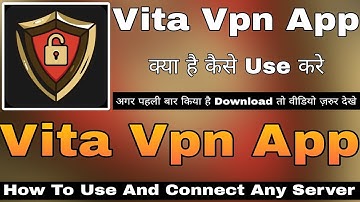 Vita Vpn App || Vita Vpn App Kaise Use Kare || How To Use Vita Vpn App || VitaVpn App || Vita Vpn