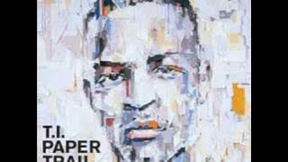 T.I. - On Top Of The World (Paper Trail)