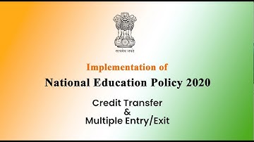 Understanding the Implementation of NEP 2020: Credit Transfer & Multiple Entry/Exit