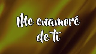 Video voorbeeld van "Me Enamoré De Ti (Letra) - Claudina Brinn"