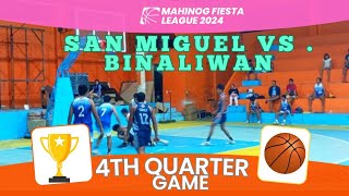 Mahinog Town Fiesta League 2024 : Brgy.San Miguel Vs.Brgy.Binaliwan -4TH QUARTER Camiguin Island🇵🇭