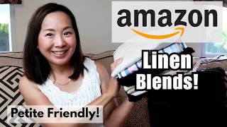 Amazon (Petite!) Clothing Haul: Comfortable Linen Blends Under $40