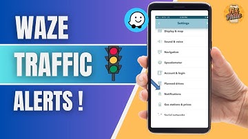 How to Get or Stop Traffic Notifications on Waze App