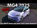 MG4 2025 Offiziell Das ERSTE Auto Mit SemiSolidState Batterie