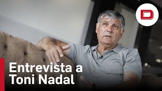 Toni Nadal: «Estamos en un mundo donde todos nos queremos ofender por cualquier cosa»