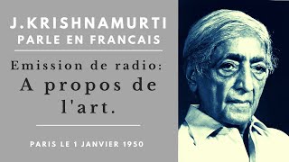 Krishnamurti audio: L'importance de l'art.